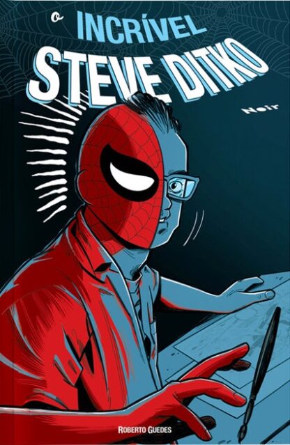 O Incrível Steve Ditko – Roberto Guedes