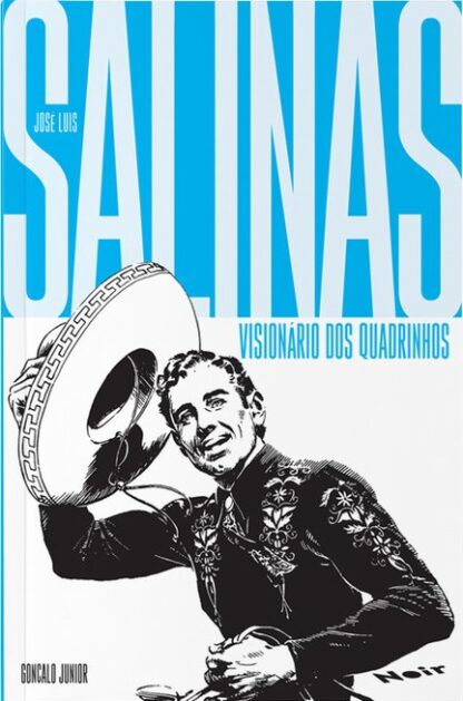 Visionário dos Quadrinhos – José Luis Salinas – Gonçalo Junior