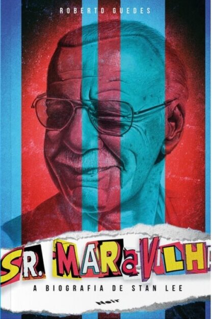 Senhor Maravilha - A Biografia de Stan Lee - De Roberto Guedes
