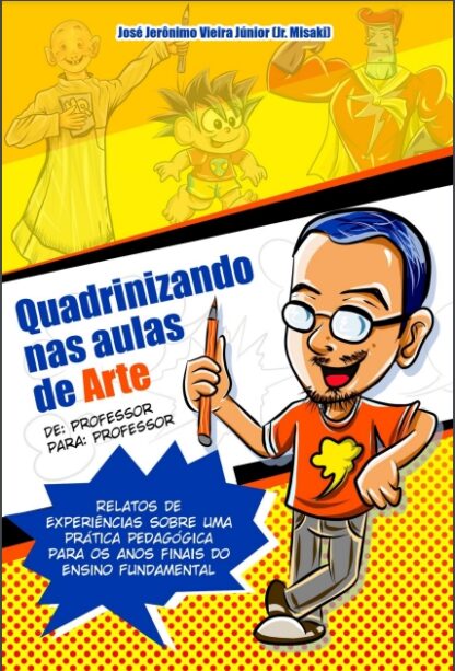 Quadrinizando nas aulas de Arte: De professor para professor, de Jr Misaki