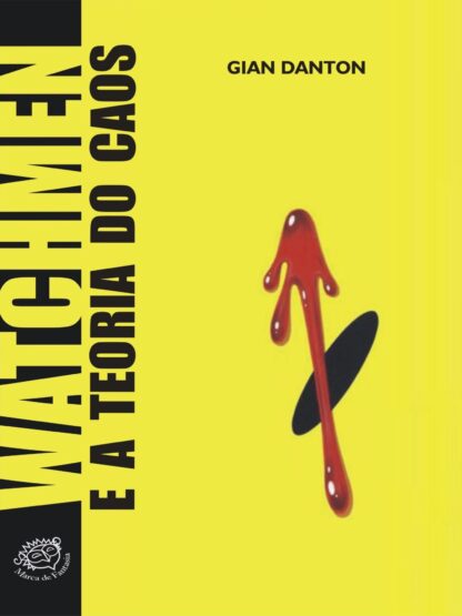 Watchmen e a teoria do caos. Gian Danton