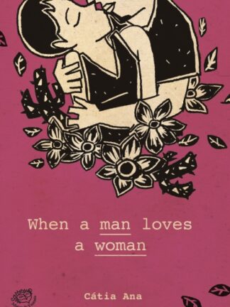 When a man loves a woman, de Cátia Ana