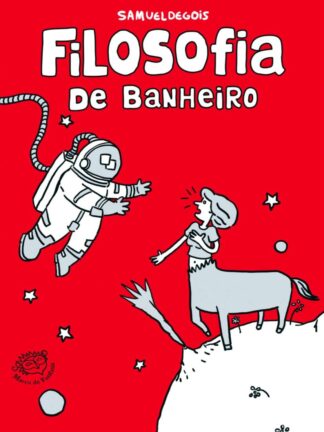 Filosofia de banheiro, de Samuel de Gois.