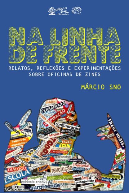 Na linha de frente. Márcio Sno