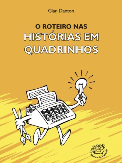 O roteiro nas histórias em quadrinhos. Gian Danton