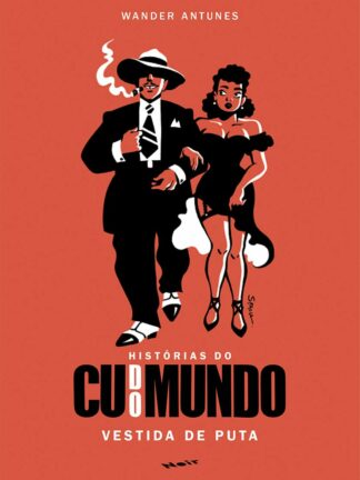 Histórias do cu do mundo - vestida de puta, de Wander Antunes